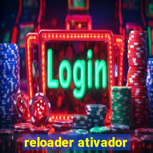 reloader ativador